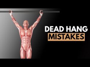 Common Dead Hang Exercise Mistakes That Limit Results: